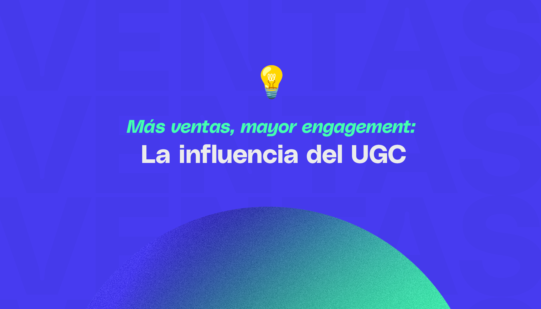 Más ventas, mayor engagement: la influencia del UGC