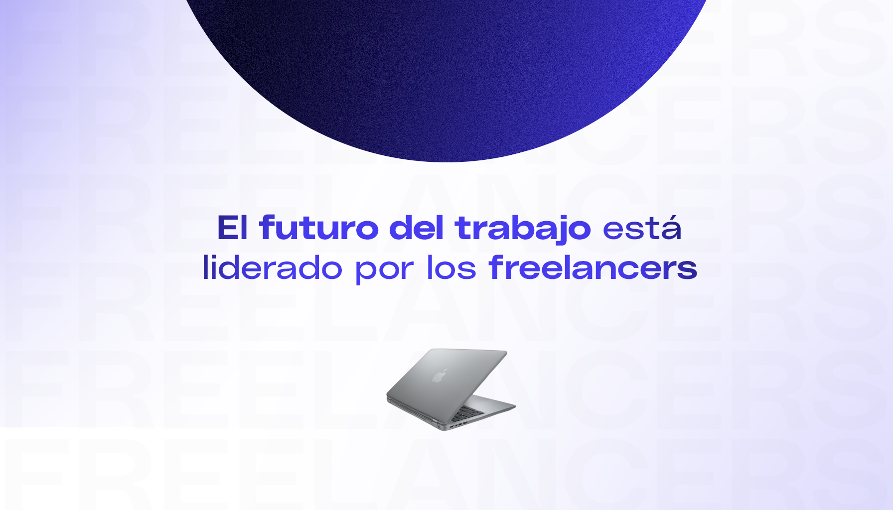 El futuro del trabajo está liderado por los freelancers